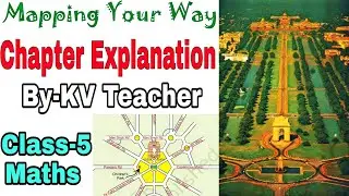 (PART-1) Mapping Your Way / Class-5 Maths NCERT Chapter 8 Explanation/ Question Answer By-KV Teacher