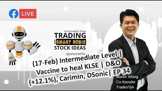 (17-Feb) Intermediate | Vaccine to heal KLSE | D&O (+12.1%), Carimin, Trading w/ SMARTRobie | EP 34