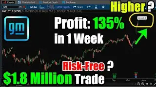135% прибыли + 1,8 млн долларов США. Торговля акциями General Motors (GM): выше?