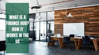What is a Finance Hub How It Works in the US