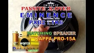 EMINENCE PXB2: 1K6 - CROSSOVER PASIF [03] | MATCHING SPEAKER EMINENCE KAPPA PRO 15A