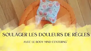 5 min pour soulager les douleurs de règles
