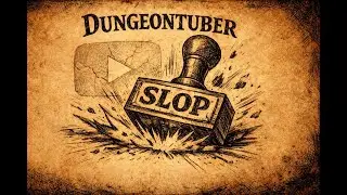 DungeonTuber Slop разрушает D&D на YouTube