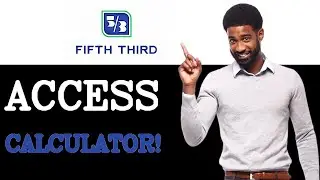 How To Log In To Fifth Third Bank CD Calculator (2025)