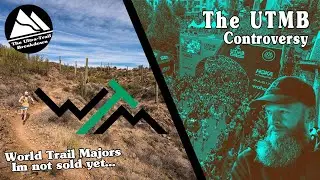 The UTMB Situation and the World Trail Majors - Im not sold yet...