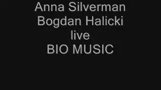 Anna Silverman & Bogdan Halicki live BIO MUSIC