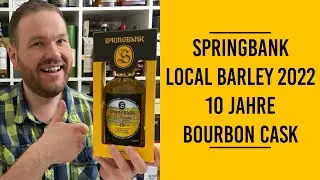Springbank Local Barley 2022 - 10 Jahre Bourbon Cask | Friendly Mr. Z
