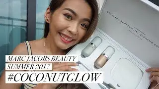 COCONUT-FUL REVIEW! 😎 🌴 🍹 #CoconutGlow Collection | Marc Jacobs Beauty Summer 2017