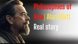 Alan Watts - Philosophies of Asia | Part 1 | Buddhist Wisdom | NO MUSIC |