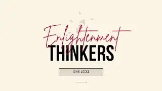 Enlightenment thinkers: John Locke