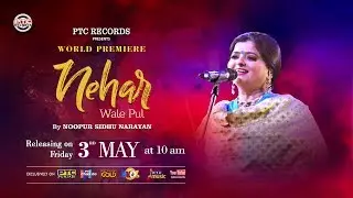 Nehar Wale Pul | Noopur Sidhu Narayan | Promo | PTC Studio | PTC Records