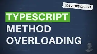 DevTips Daily: How to overload methods / functions in TypeScript classes