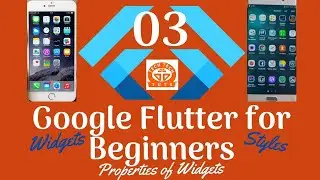 Part 03 Google Flutter Widgets for Beginners | Properties and Characteristics of Flutter Widgets