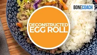 Deconstructed Egg Roll | Gluten-Free, Dairy-Free | Bone Coach&trade; Recipes