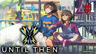Until Then - Directo #1 - Espa&ntilde;ol - Impresiones - Primeros Pasos - El Fin del Mundo - Ps5
