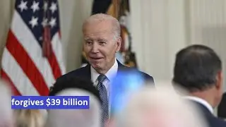 Biden administration forgives $39 billion in student loan debt to more than 800,000 borrowers