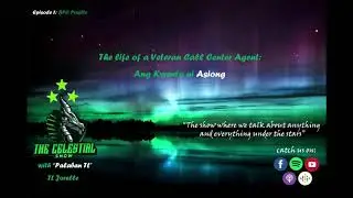 The Celestial Show Ep 1 - 7 year Call Center Veteran