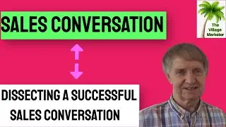 Sales Conversation - Dissecting a Successful Sales Conversation