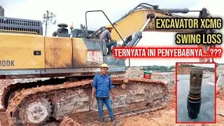 EXCAVATOR XCMG Swing Loss... Ternyata ini Penyebabnya...???