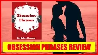 Obsession Phrases Program Review - Does It Work For You?