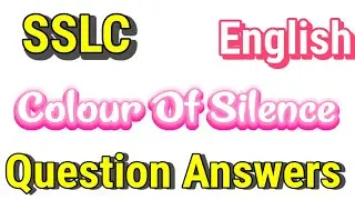 SSLC English Colour Of Silence Question Answers/10th class English Colour of Silence Notes 2025-26