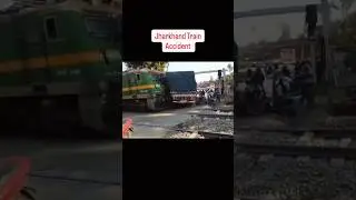 Major Train-Truck Accident in Jharkhand 😱 | Accident at Level Crossing Gate