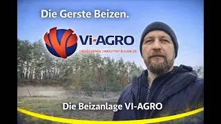 Die Gerste Beizen. Die  Beizanlage VI-AGRO