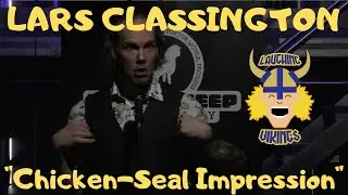 CHICKEN SEAL IMPRESSION - Lars Classington @BLACKSHEEP COMEDY 1