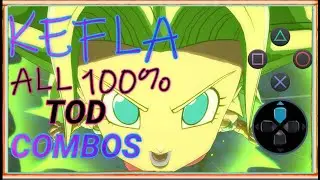 DBFZ ➤ Kefla All TOD Combos Solo 100% Tutorial Season 3 [ Dragon Ball FighterZ ]