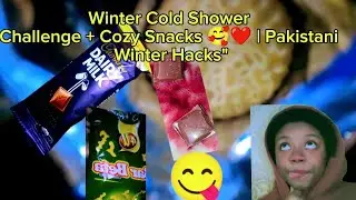 Winter Cold Shower Challenge + Cozy Snacks 🥰❤️ | Pakistani Winter Hacks