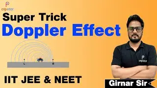 Super Trick | Doppler Effect | IIT JEE | Physics | ATP STAR | Class 12 | Girnar Goyal Sir