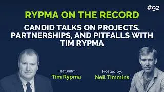 Rypma on the Record &ndash; Candid talks on projects, partnerships, and pitfalls with Tim Rypma