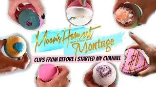 MOON'S HARVEST - 7 Bath Bomb Demos! ANNIVERSARY MONTAGE *Clips from cutting room floor & THANK YOU!!