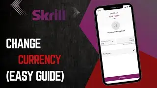How to Change Currency on Skrill Account (2025)