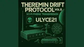 Theremin Drift Protocol Sci-Fi Phonk Transmission Quantum Drift Anomaly