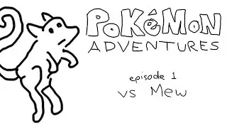 Pok&eacute;mon Adventures Episode 1 - VS Mew