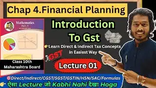 Lecture 01.Chapter 4.Financial Planning| Introduction To Gst| Class 10th Maharashtra board | AG Sir 