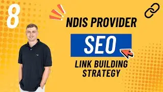 NDIS SEO - Episode 8: Professional Backlink Strategy