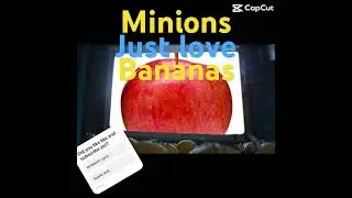 Minions just love bananas
