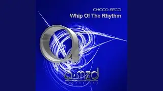 Whip of the Rhythm (Chicco Secci Hurricane Mix)