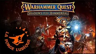 Warhammer Quest &agrave; la Forge