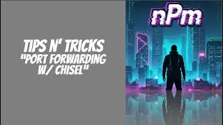 Port Forwarding with Chisel