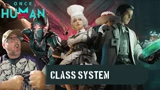 LIve! New Class System Beast Master, Chef and Gardner  #oncehuman