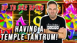 😡 Brian has a Temple Tantrum ➚ Spins Up to $52!