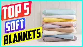 Top 5 Best Soft Blankets in 2021 Reviews - Best Deal On Amazon