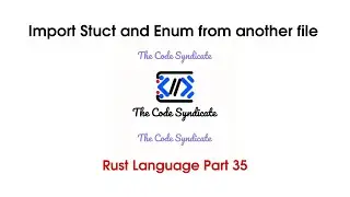 Importing Struct and Enums from extrernal File in Rust | Rust Tutorial for Beginner | Part 35