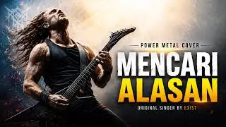 MENCARI ALASAN | Metal Cover (Power Metal Style)