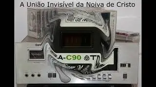 A União invisível da Noiva de Jesus Cristo William Marrion Branham 