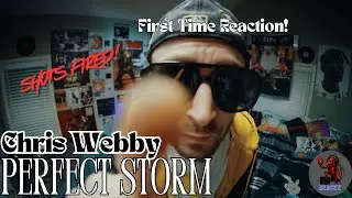 @chriswebby  &ndash; Perfect Storm (Prod. Scott Storch) | FIRST REACTION