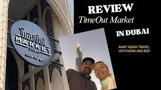 Review: A Food Tour of Time Out Market Dubai | Must-Try Eats & Global Flavors